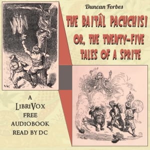 Baitâl Pachchisi; Or, The Twenty-Five Tales of a Sprite