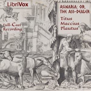Asinaria; or, The Ass-Dealer