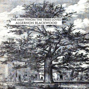 Man Whom the Trees Loved