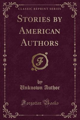 Stories by American Authors, Volume 1