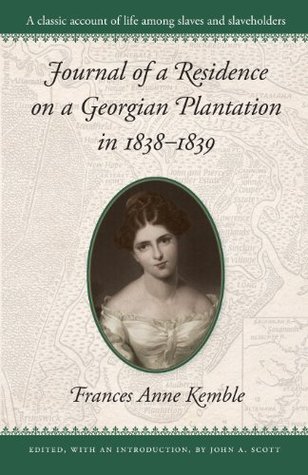 Journal of a Residence on a Georgian Plantation: 1838-1839