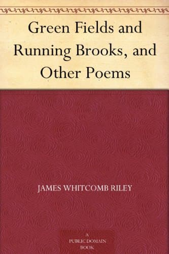 Green Fields and Running Brooks, and Other Poems