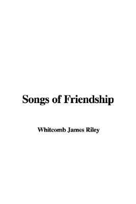 Riley Songs of Friendship