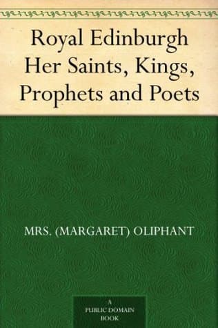 Royal Edinburgh: Her Saints, Kings, Prophets and Poets
