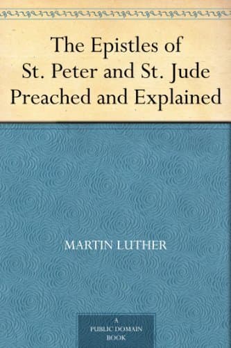 The Epistles of St. Peter and St. Jude Preached and Explained