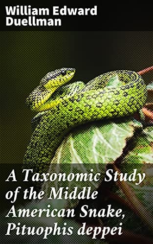 A Taxonomic Study of the Middle American Snake, Pituophis Deppei