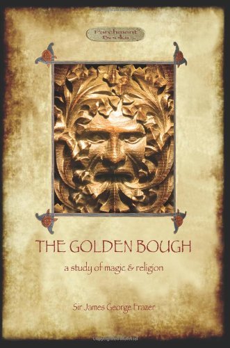 The Golden Bough: A Study of Magic and Religion