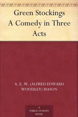 Green Stockings: A Comedy in Three Acts