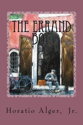 The Errand Boy; Or, How Phil Brent Won Success