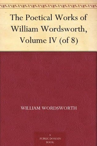 The Poetical Works of William Wordsworth — Volume 8 (of 8)