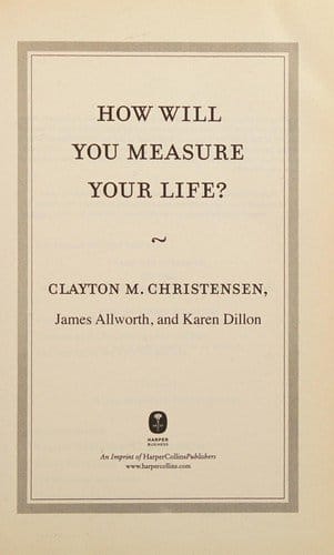 How Will You Measure Your Life? (Comprehensive Summary)