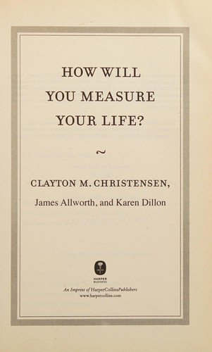 How Will You Measure Your Life? (Comprehensive Summary)