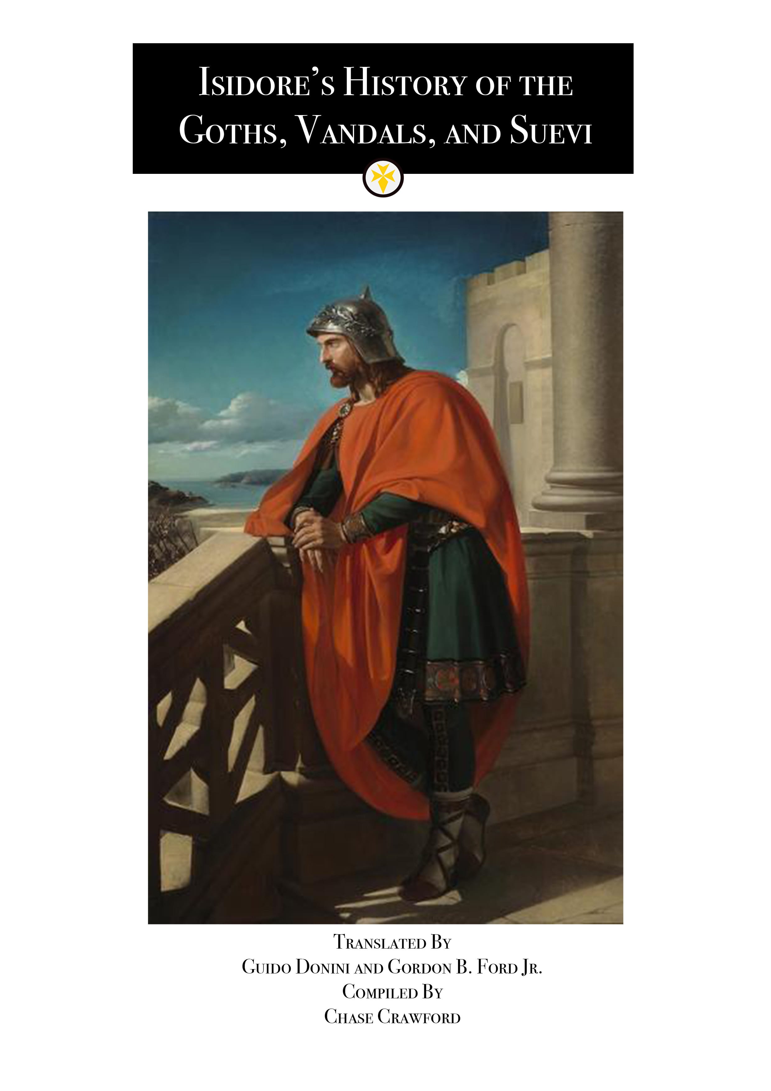 Isidore of Seville's History of the Kings of the Goths, Vandals, and Suevi
