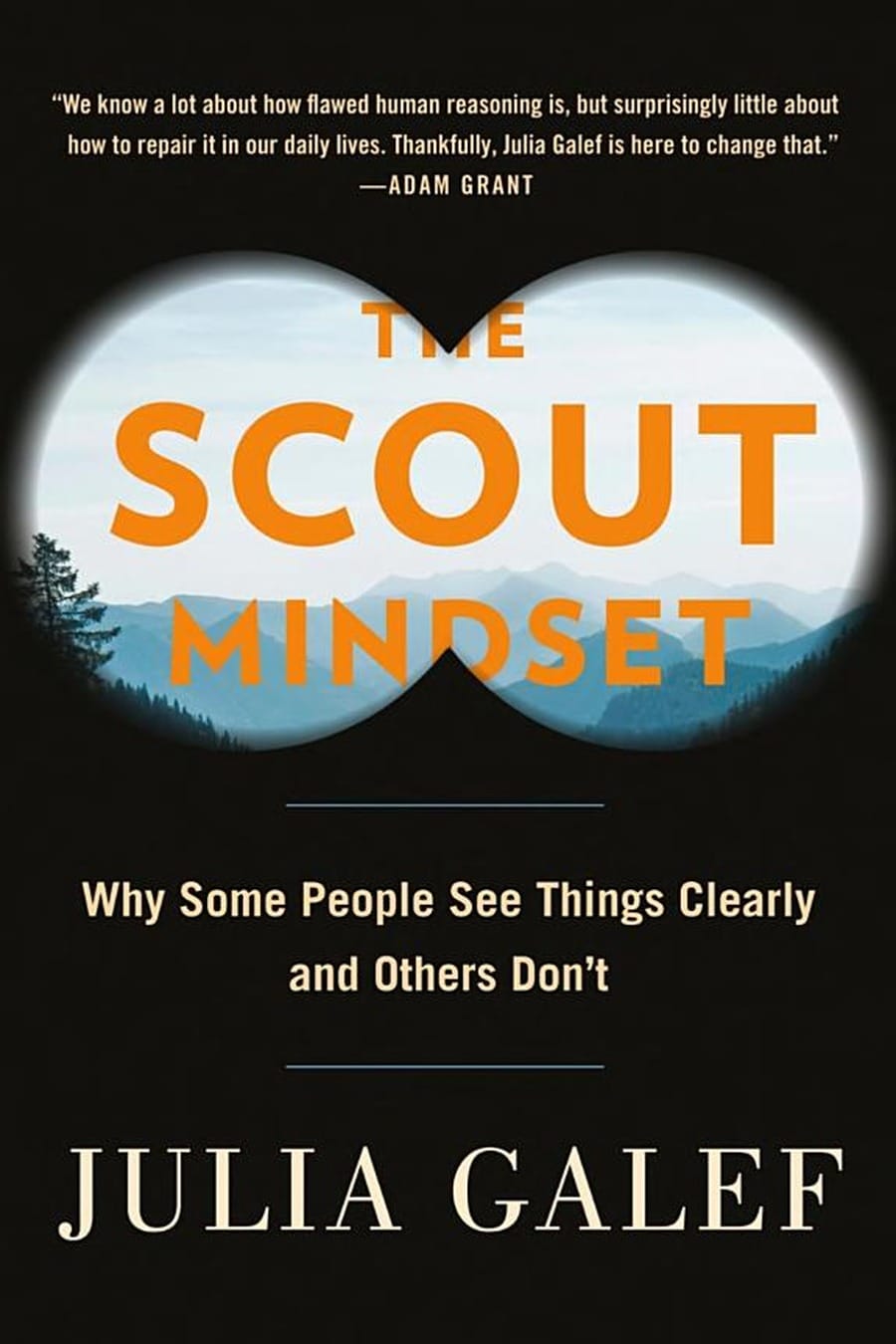 The Scout Mindset (Comprehensive Summary)