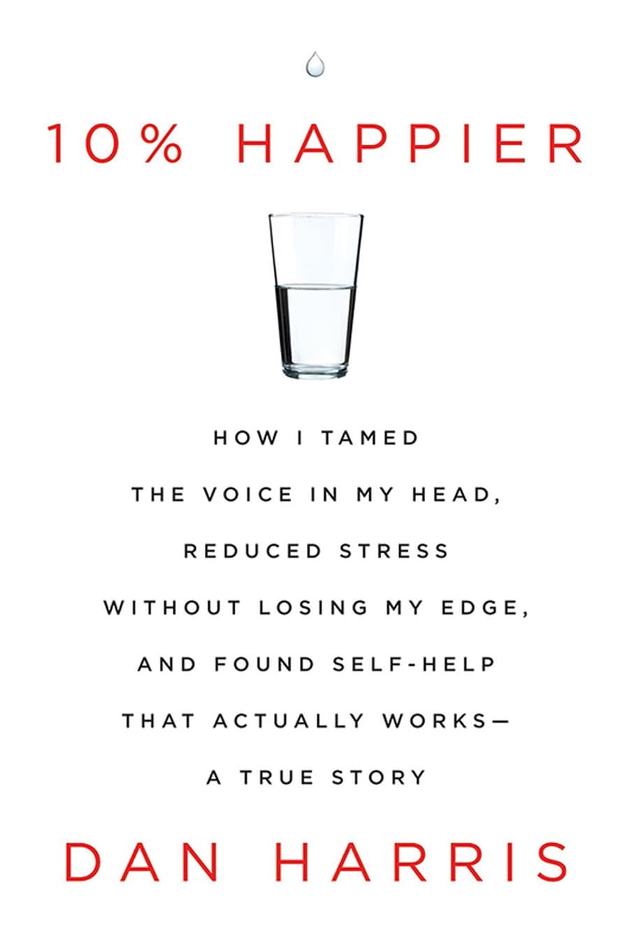 10 percent happier (Comprehensive Summary)