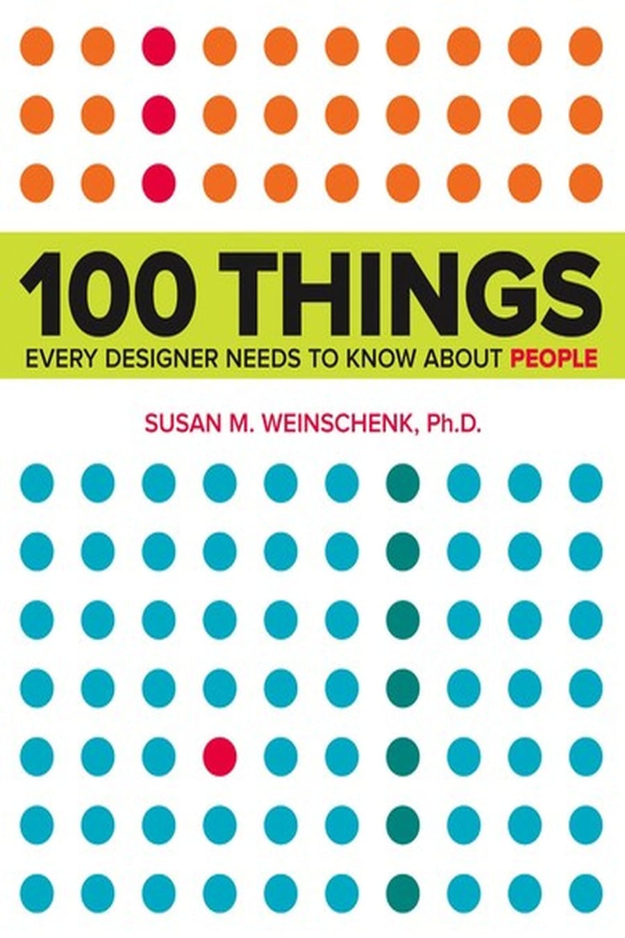 100 Things Every Designer Needs To Know About People (Comprehensive Summary)