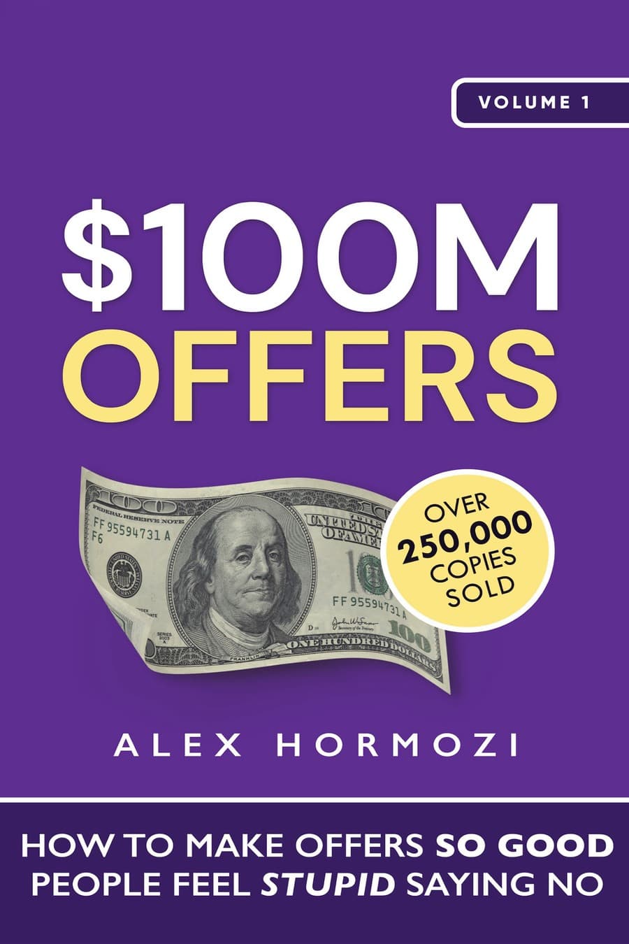 $100M Offers (Comprehensive Summary)