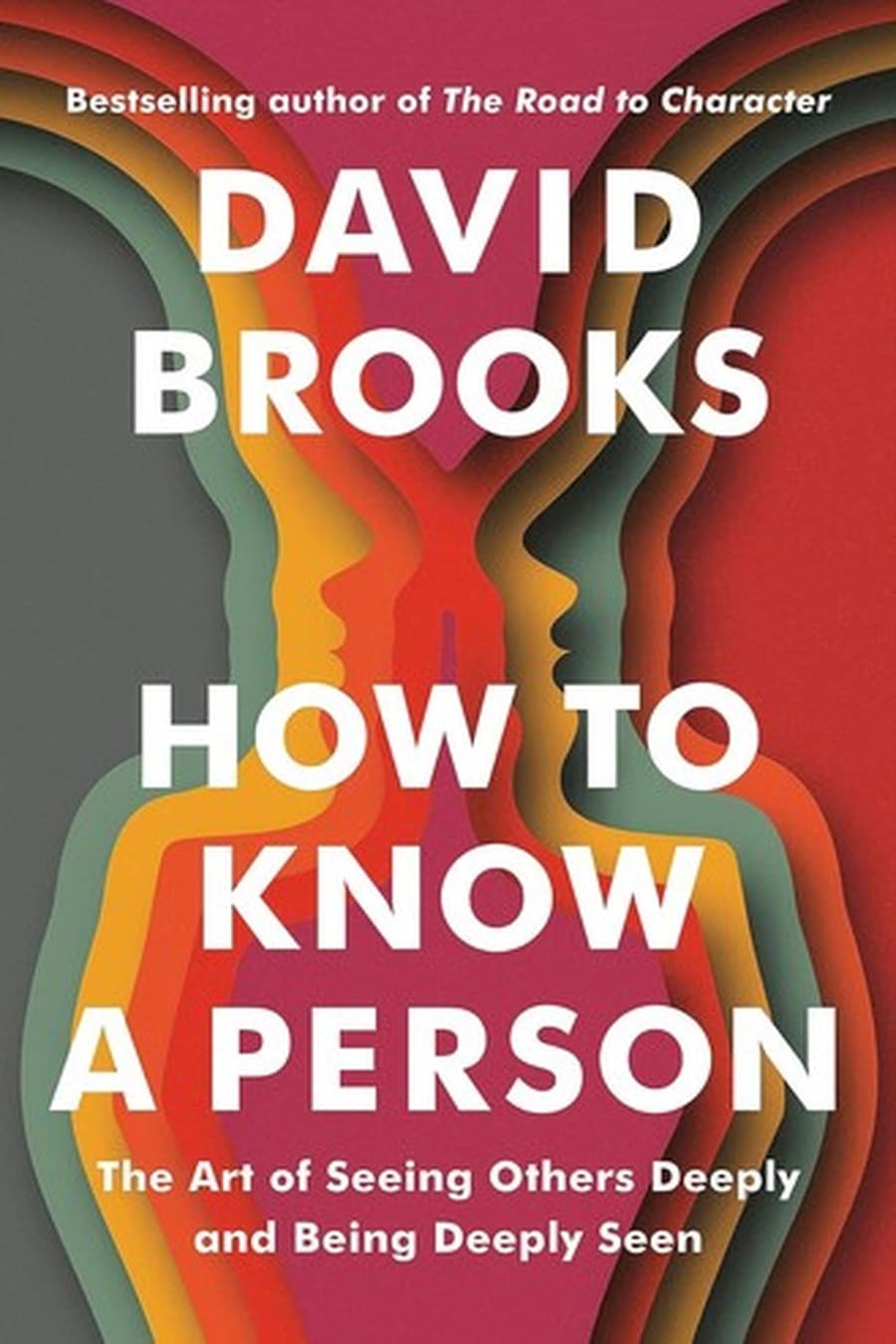 How to Know a Person (Comprehensive Summary)