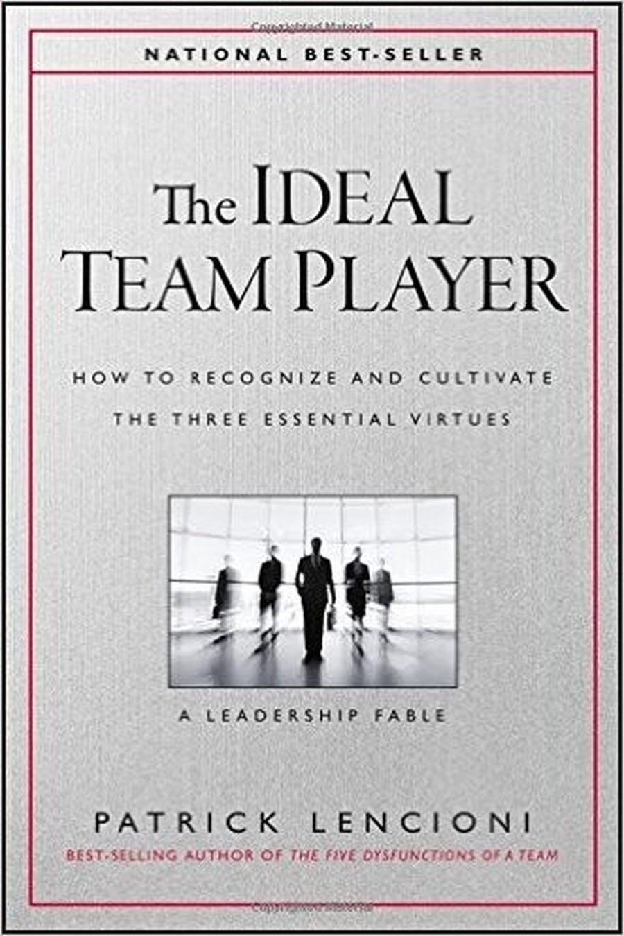 The Ideal Team Player (Comprehensive Summary)