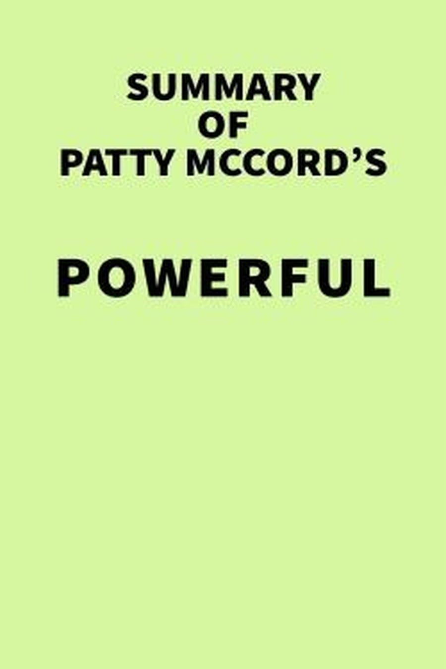 Powerful (Comprehensive Summary)