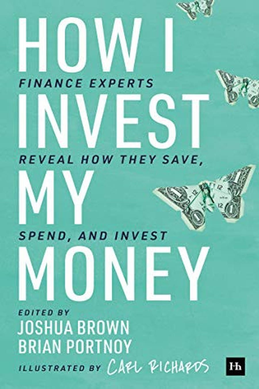 How I Invest My Money (Comprehensive Summary)