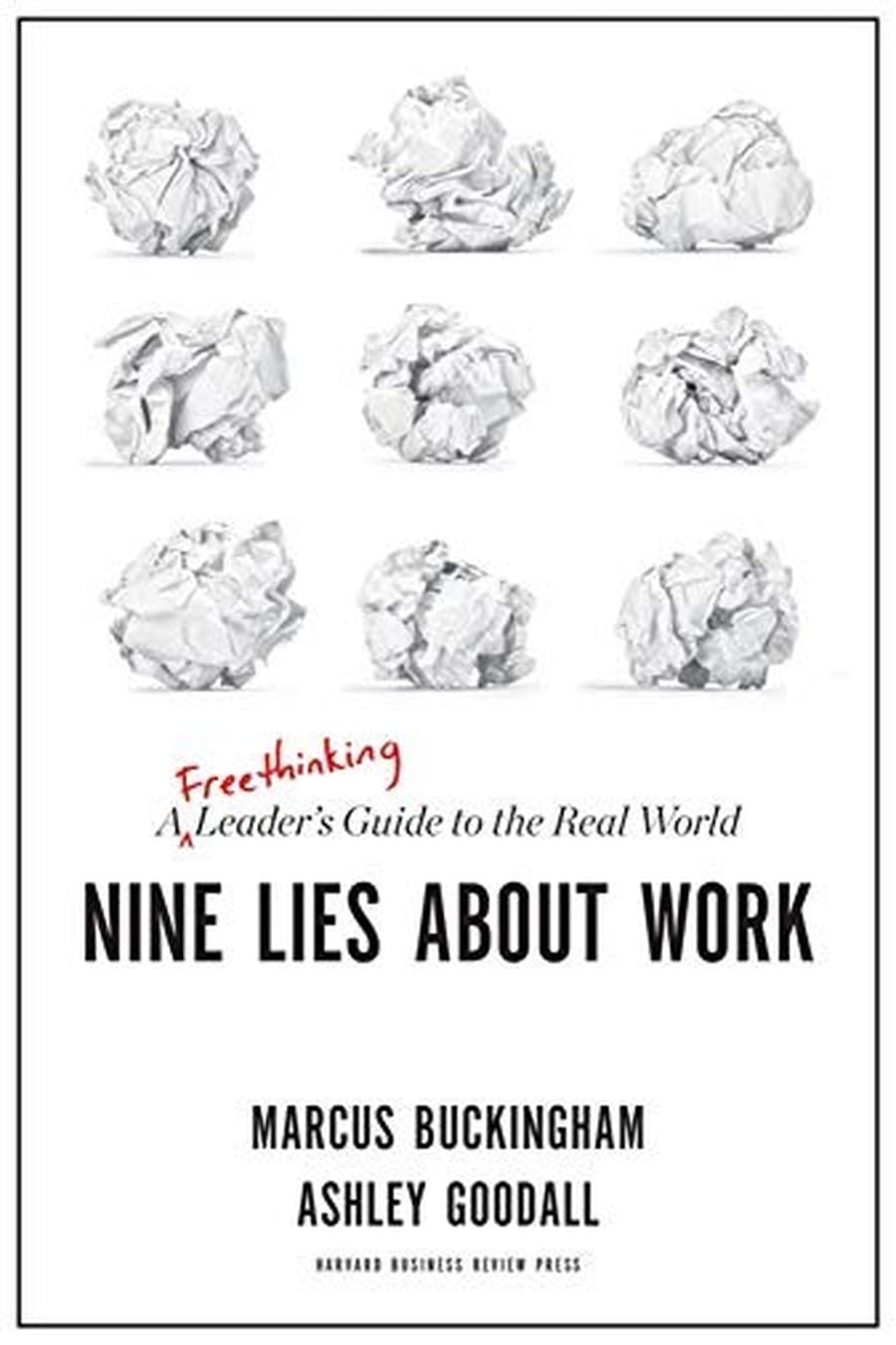 Nine Lies About Work (Comprehensive Summary)