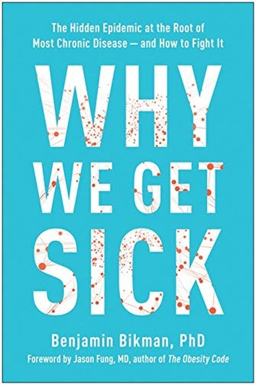 Why We Get Sick (Comprehensive Summary)