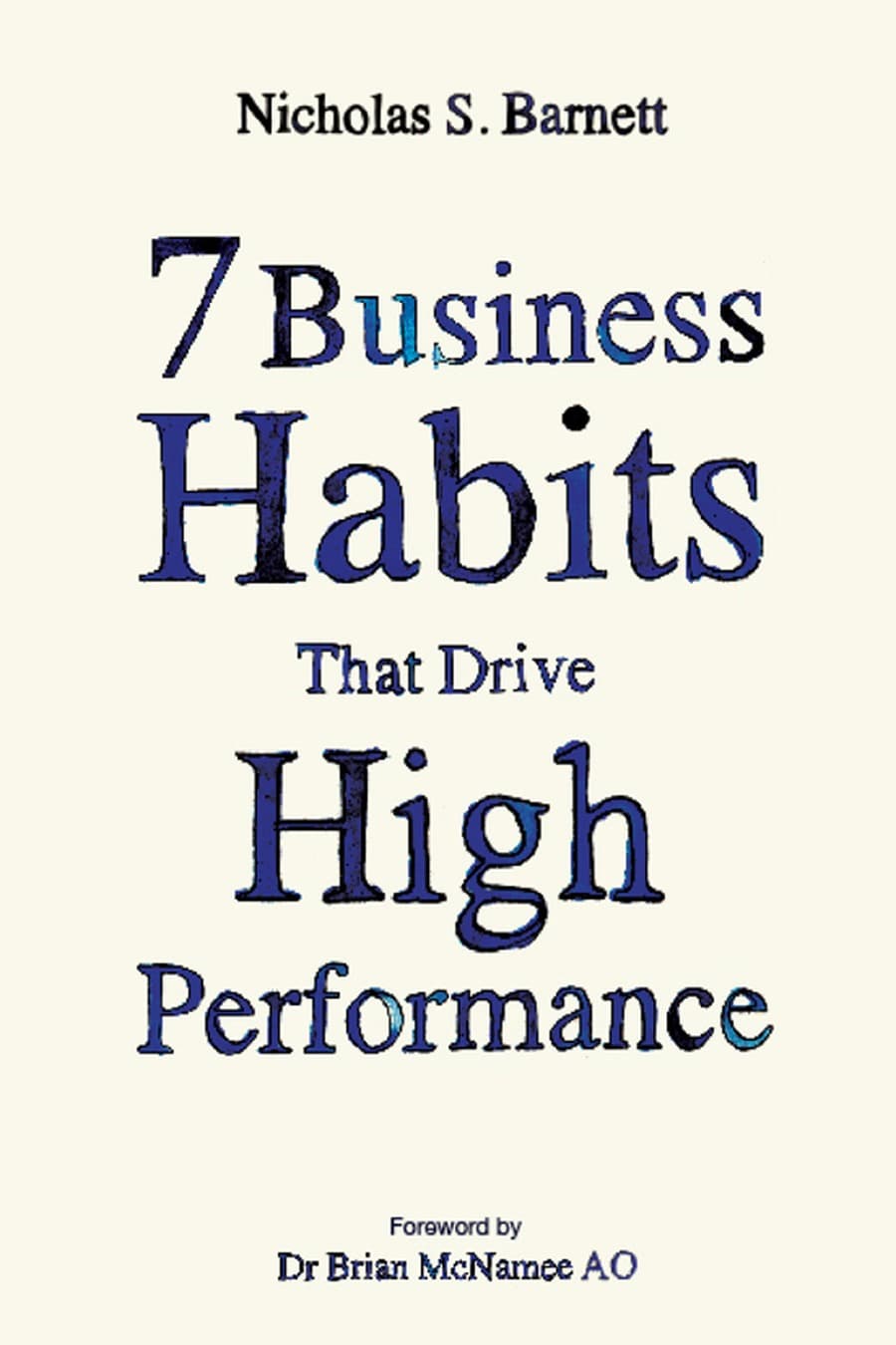 7 Business Habits That Drive High Performance (Comprehensive Summary)