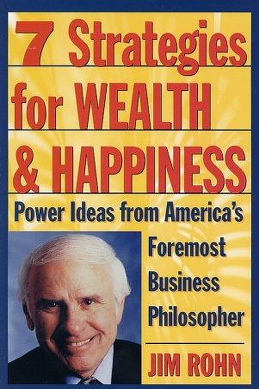7 Strategies For Wealth And Happiness (Comprehensive Summary)