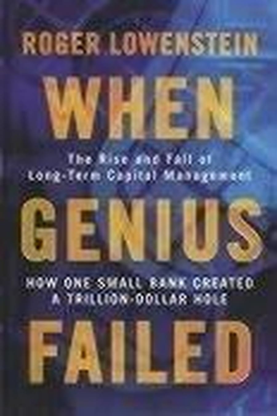 When Genius Failed (Comprehensive Summary)