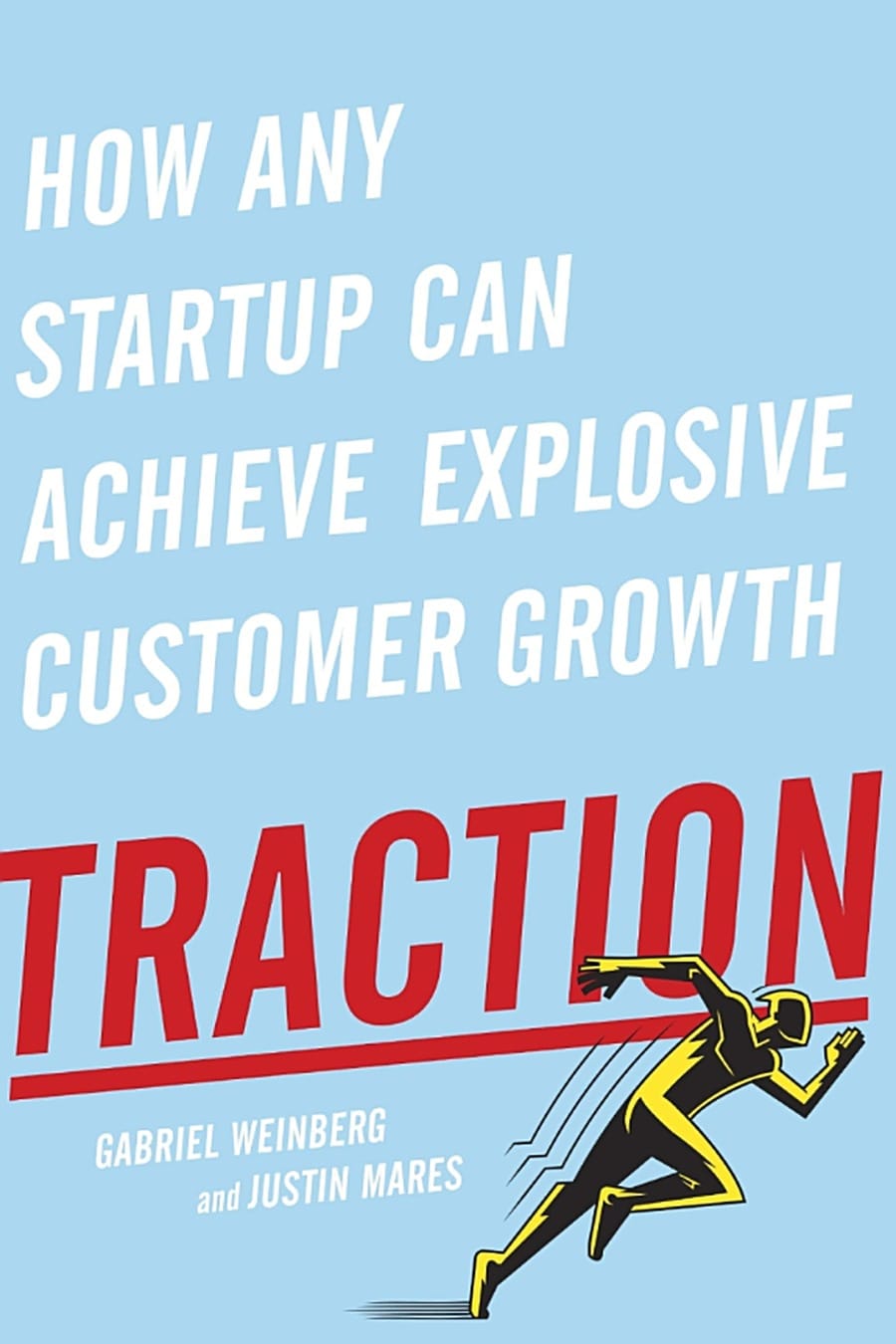 Traction by Gabriel Weinberg (Comprehensive Summary)