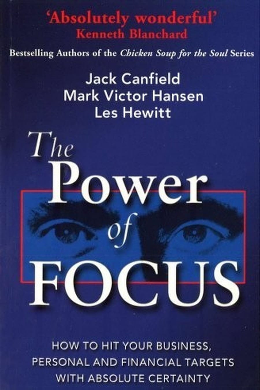 The Power of Focus (Comprehensive Summary)