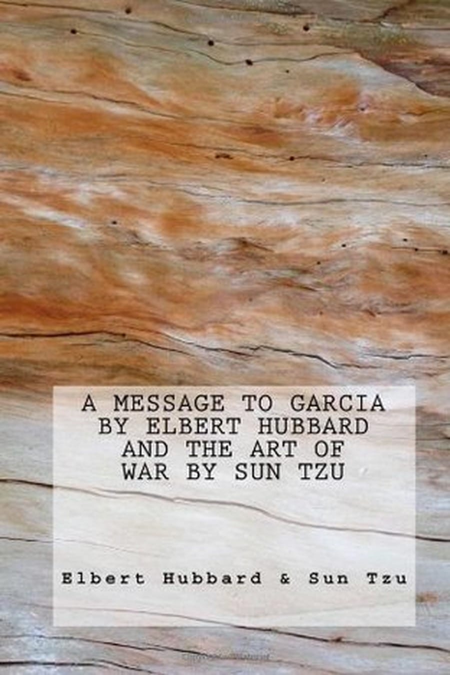 A Message to Garcia AND the Art of War (Comprehensive Summary)