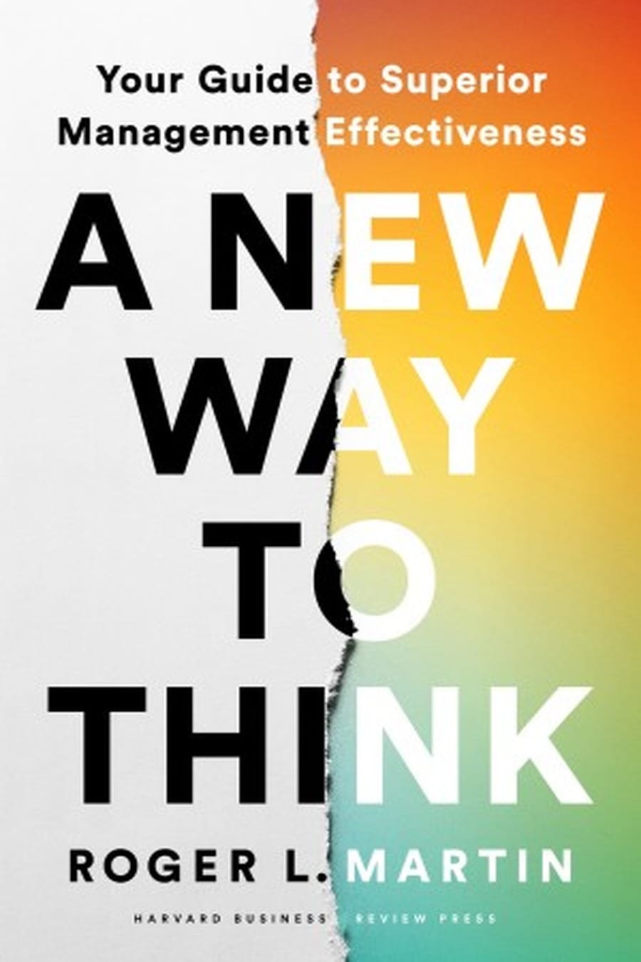 A new way to think: your guide to superior management (Comprehensive Summary)