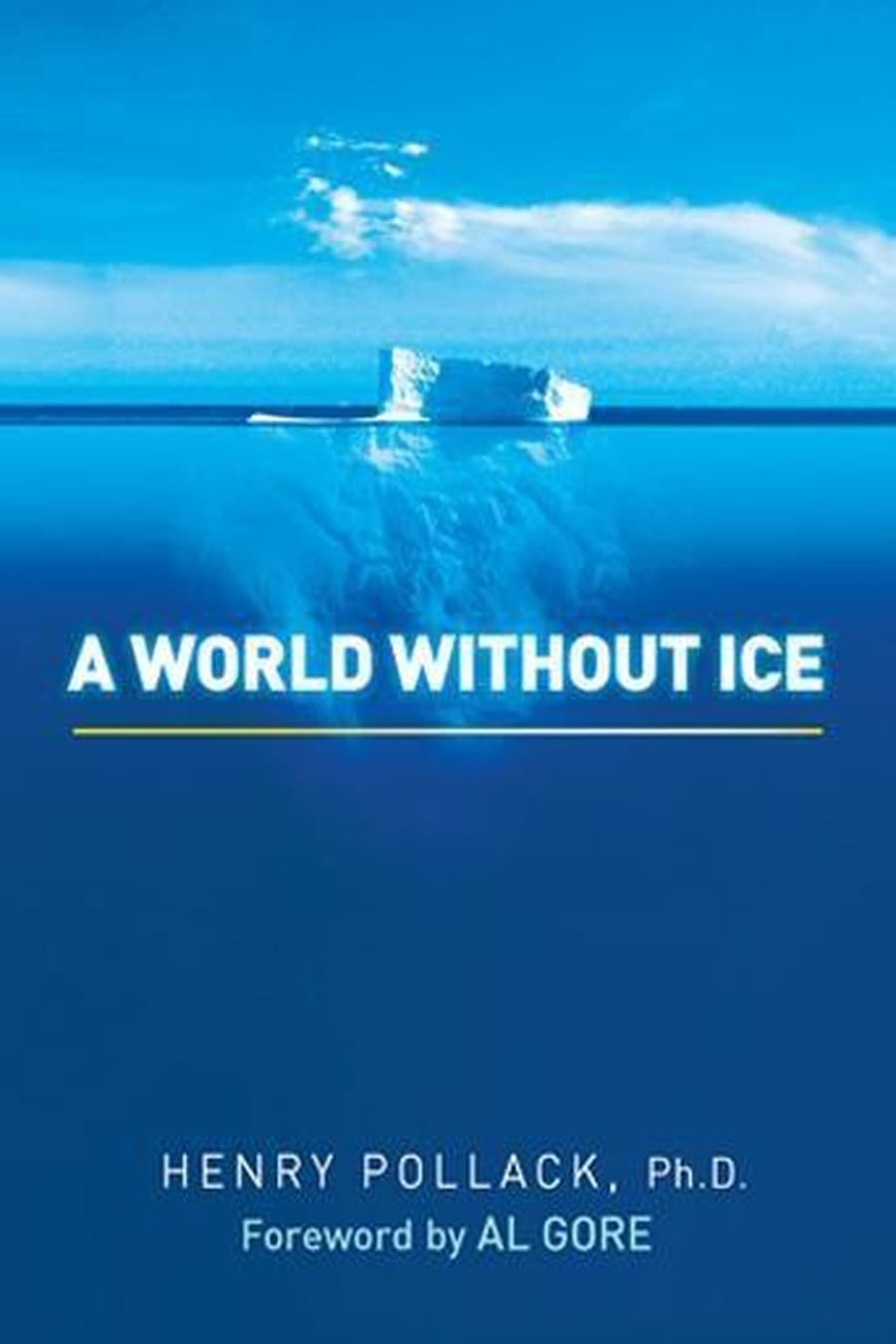 A World Without Ice (Comprehensive Summary)