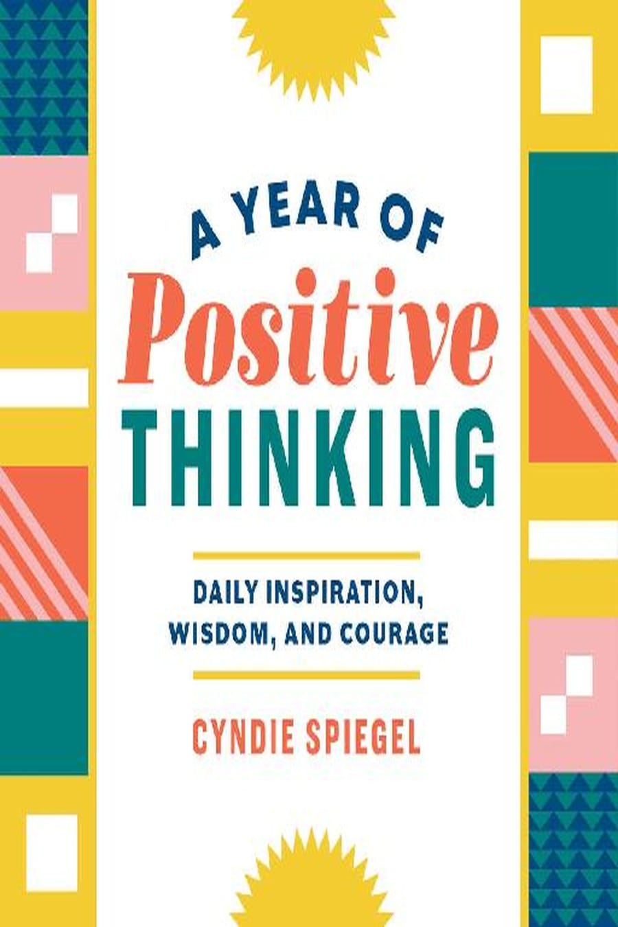 A Year of Positive Thinking (Comprehensive Summary)