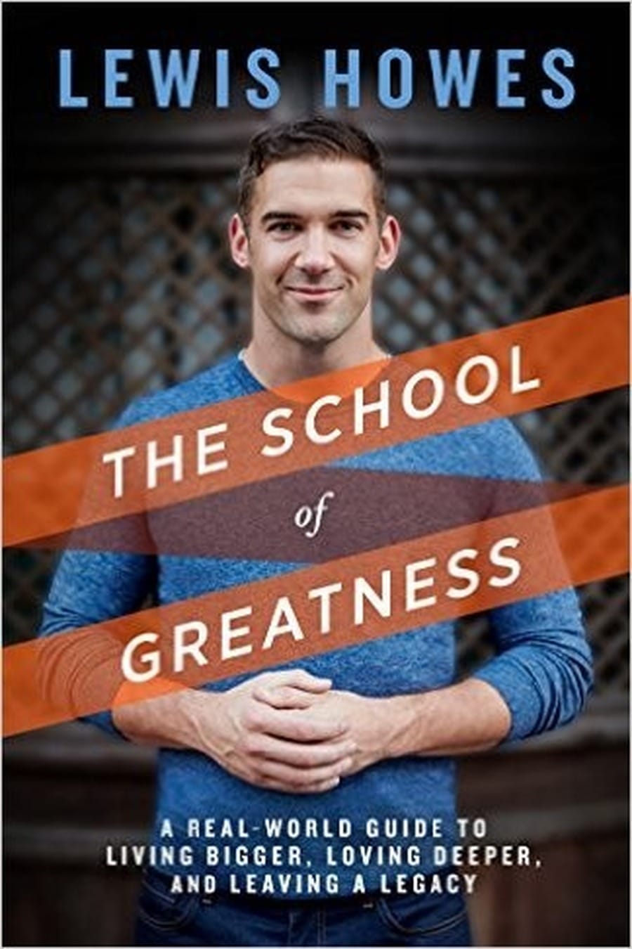 The School of Greatness (Comprehensive Summary)