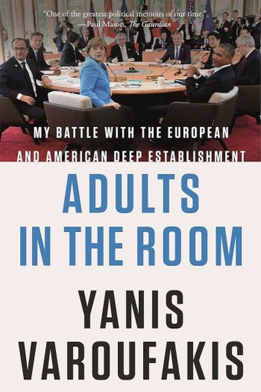 Adults in the Room (Comprehensive Summary)