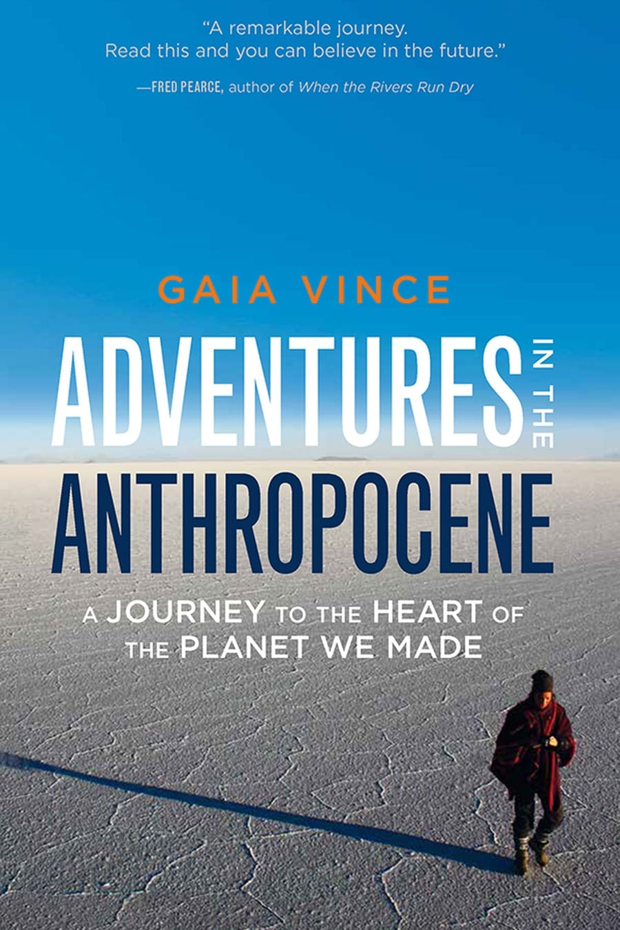 Adventures in the Anthropocene (Comprehensive Summary)