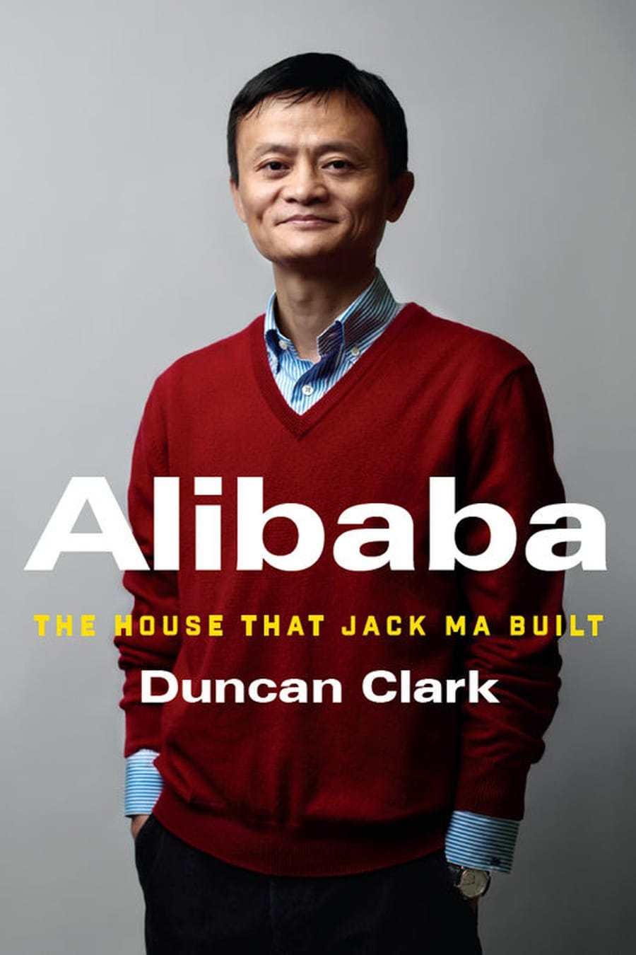 Alibaba: The House That Jack Ma Built (Comprehensive Summary)