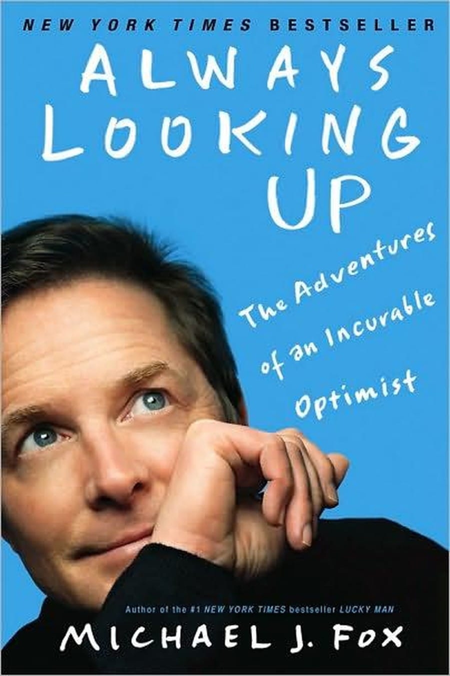 Always looking up: the adventures of an incurable optimist (Comprehensive Summary)