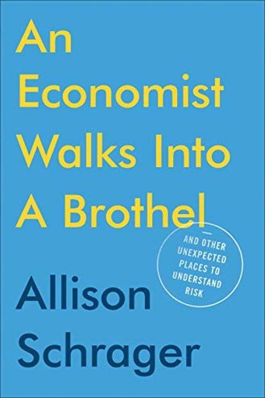 An Economist Walks Into A Brothel (Comprehensive Summary)
