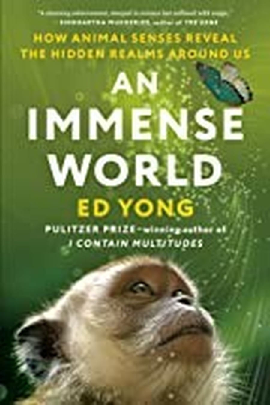 An immense world: how animal senses reveal the hidden (Comprehensive Summary)