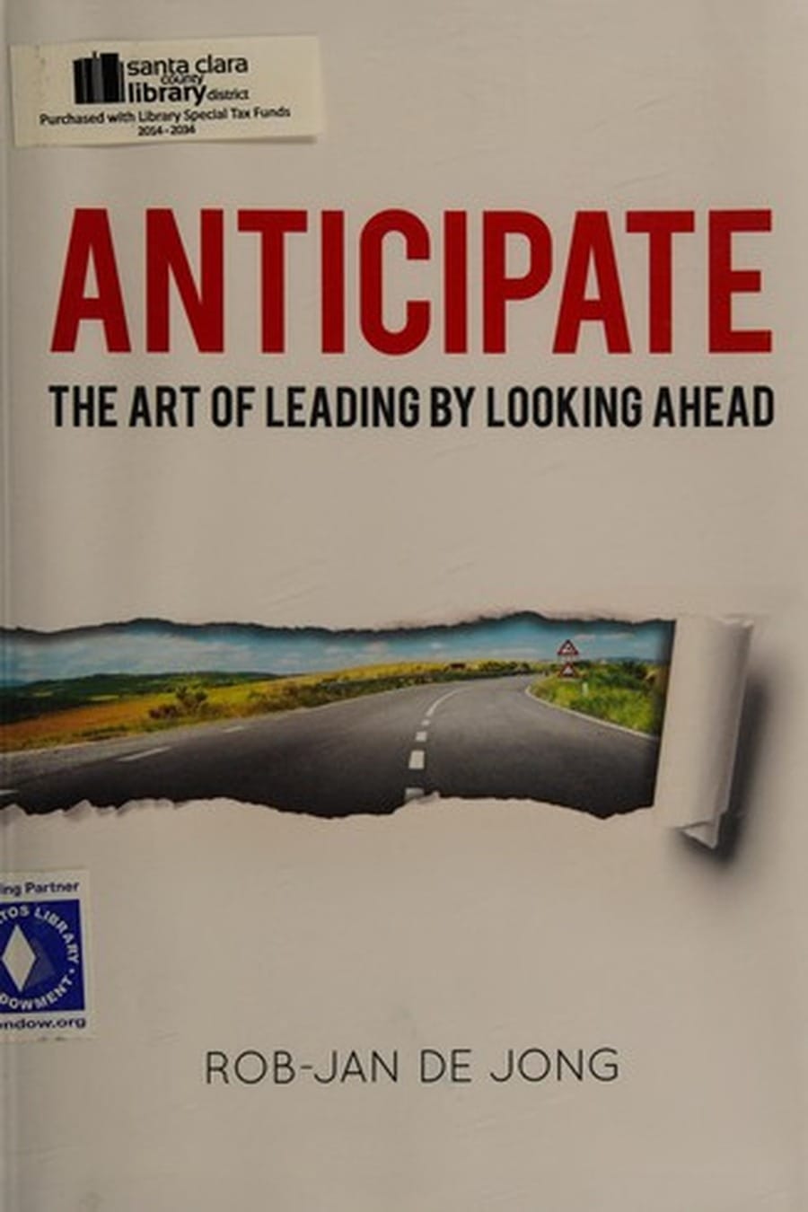 Anticipate: the art of leading by looking ahead (Comprehensive Summary)