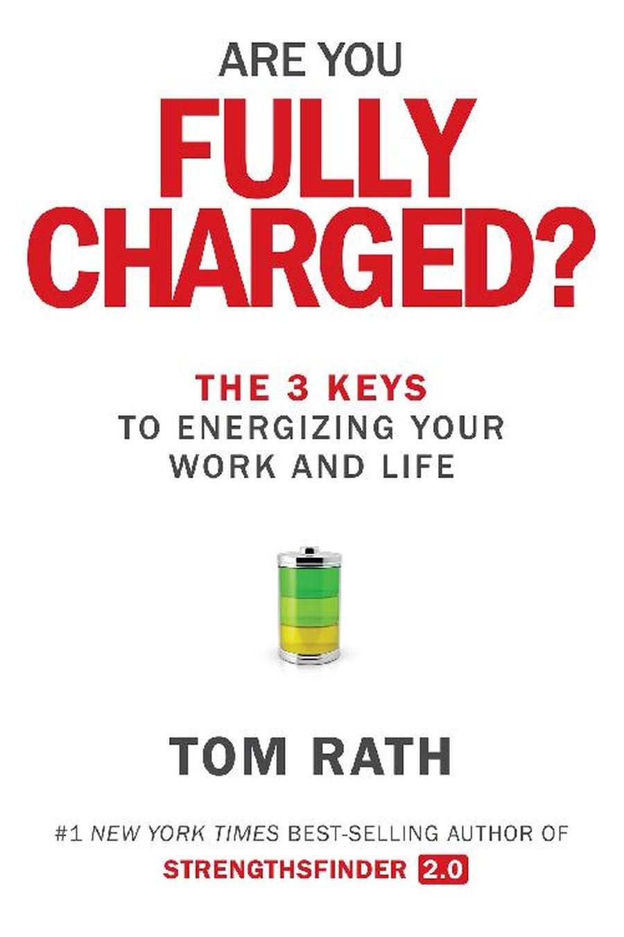 Are You Fully Charged? The 3 Keys to Energizing Your Work and Life (Comprehensive Summary)