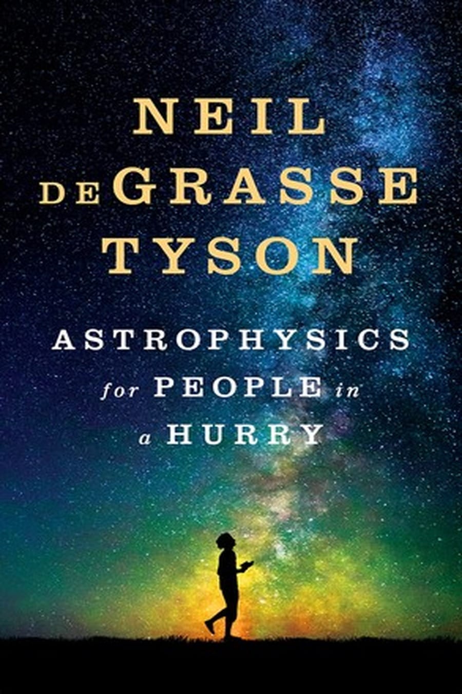 Astrophysics for People in a Hurry (Comprehensive Summary)