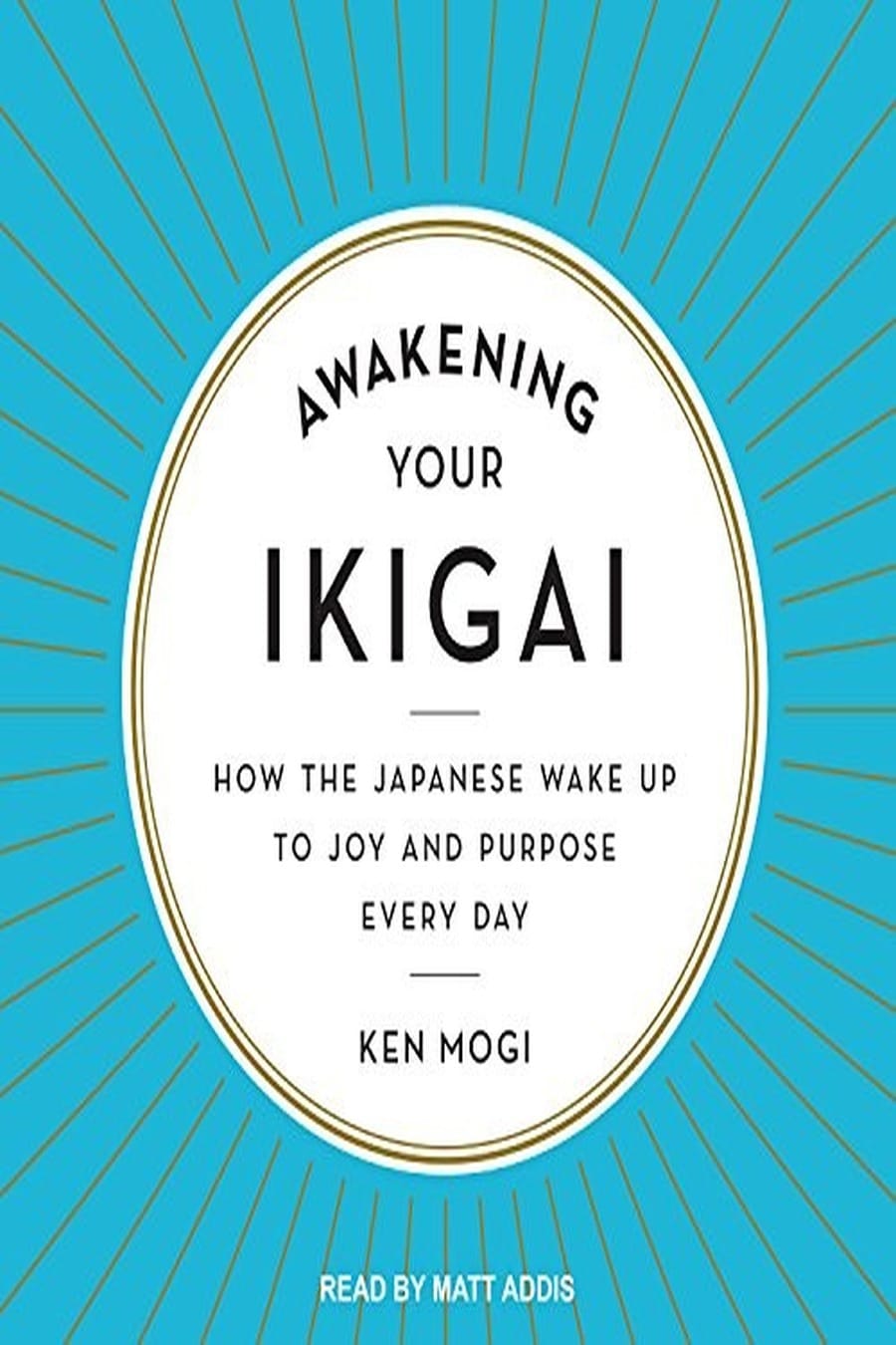 Awakening Your Ikigai (Comprehensive Summary)