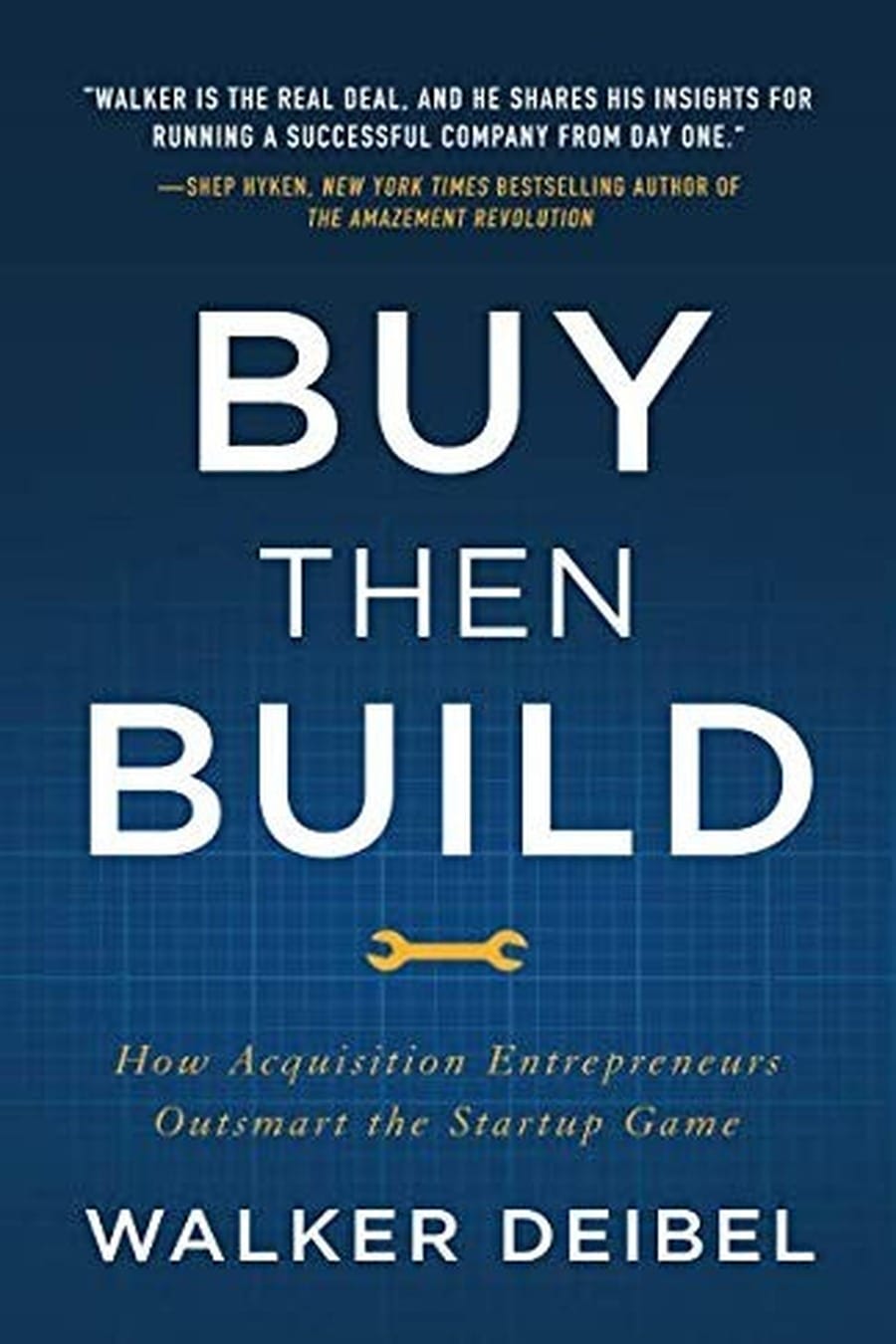 Buy Then Build (Comprehensive Summary)