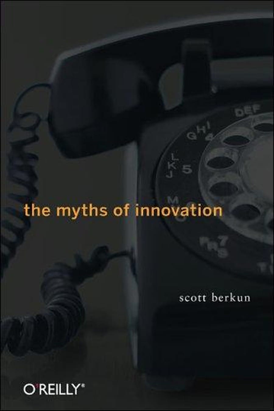 The Myths of Innovation (Comprehensive Summary)