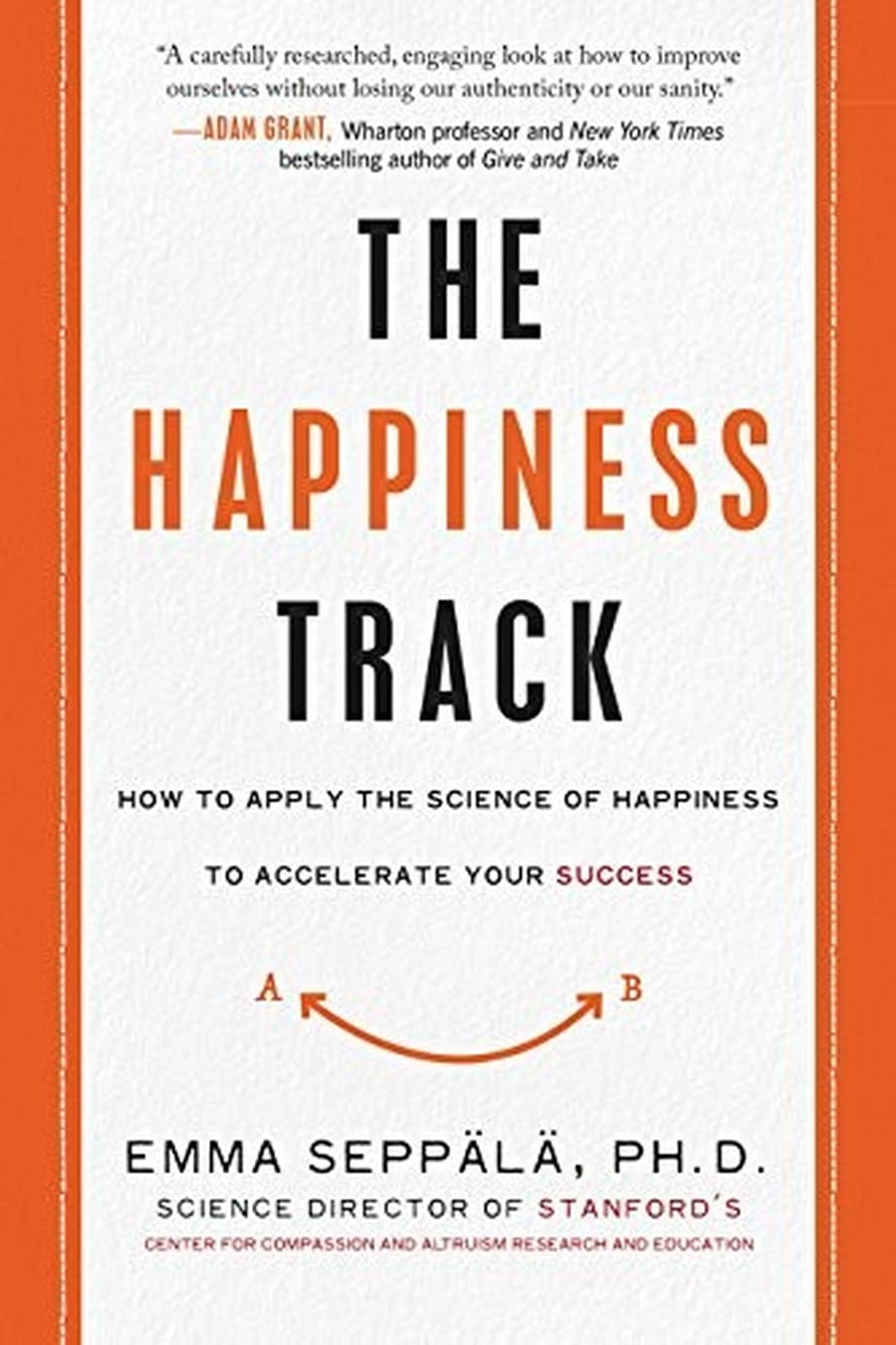 The Happiness Track (Comprehensive Summary)